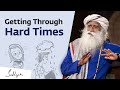 How Do We Handle Hard Times In Life Sadhguru Jaggi Vasudev Answers