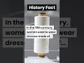 In The 19th Century Women Used To Wear Dresses Made Of