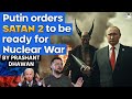 PUTIN ORDERS SATAN 2 TO BE READY FOR NUCLEAR WAR World S Most Powerful ICBM Is Ready