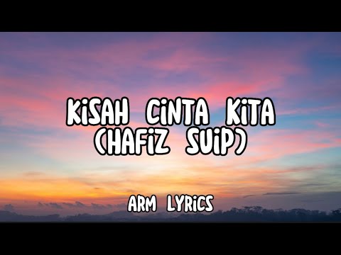 KISAH CINTA KITA | HAFIZ SUIB (lyrics video)