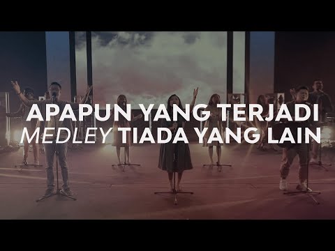 Moment of Worship | Apapun yang Terjadi medley Tiada yang Lain (Official GMS Church)