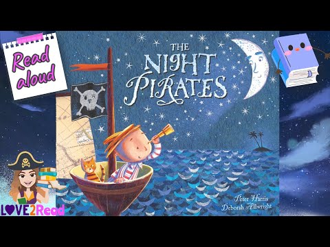 THE NIGHT PIRATES 🏴‍☠️Peter Harris | Read Aloud #storyoftheweek #piratebook