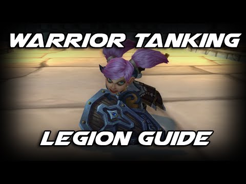 WoW Legion - How to Tank for Dummies: Protection Warrior 7.0 Guide
