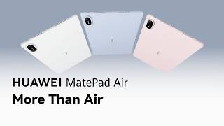 HUAWEI MatePad Air - More Than Air