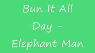 Bun It All Day - Elephant Man