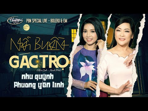 Như Quỳnh & Phương Yến Linh - Nỗi Buồn Gác Trọ | Bolero & Em