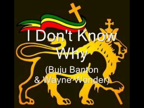 I Don't Know Why - Buju Banton & Wayne Wonder