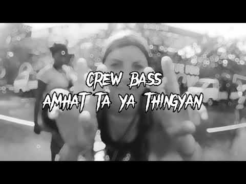 Amhat Ta Ya Thingyan - Crew Bass Remix