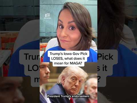 Trump's Iowa Gov Pick LOSES, what does it mean for MAGA?