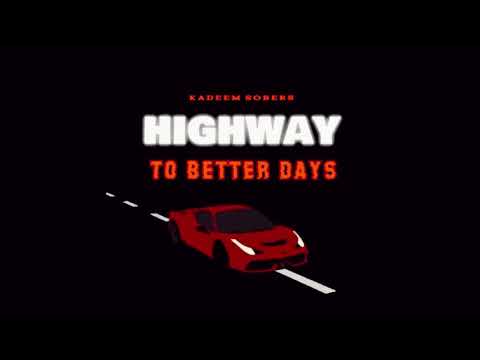 Kadeem Sobers - Highway To Better Days