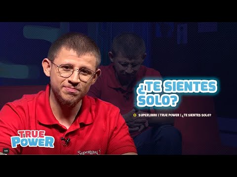 Superlibro │True Power │ ¿Te sientes solo?