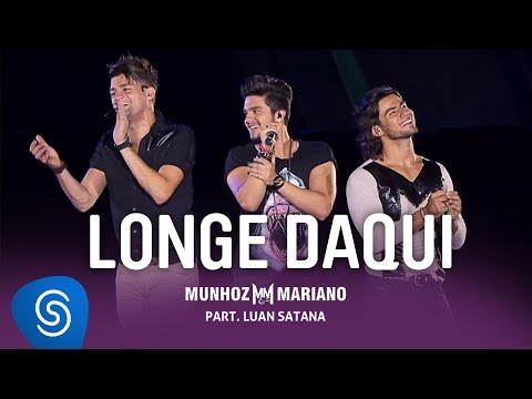 Munhoz e Mariano feat Luan Santana - Longe Daqui (DVD Ao Vivo no Prudentão)