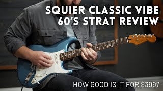 Video thumbnail for Squier Classic Vibe 60's Strat Review // Just how much guitar do you get for $399? by Worship Tutorials