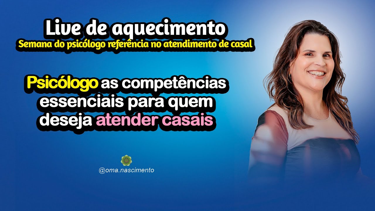 Psicólogo: as competências essenciais para quem deseja atender casais.