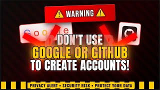 ⚠️ Don't Use Google or GitHub to Create Accounts (Here's Why!)