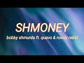 Bobby Shmurda Shmoney Lyrics Ft Quavo Rowdy Rebel