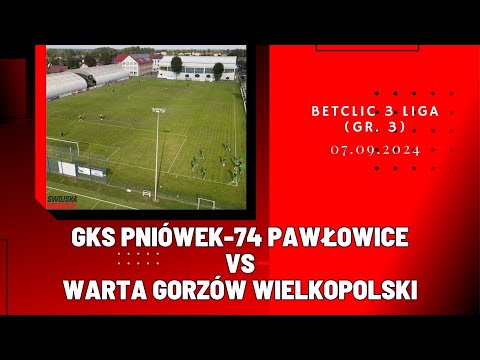 BETCLIC 3 LIGA: GKS PNIÓWEK-74 PAWŁOWICE - WARTA GORZÓW WIELKOPOLSKI (SKRÓT MECZU)