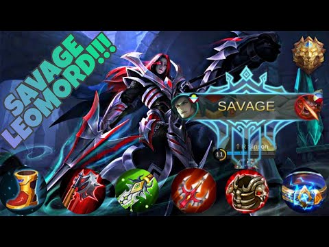 SAVAGE!!!! LEOMORD GAMEPLAY 2019 | TIPS | BEST BUILD TUTORIAL.