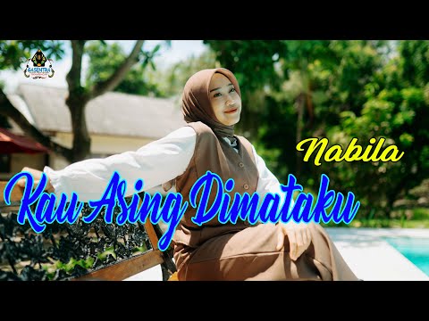 NABILA FELIA - KAU ASING DIMATAKU (Dangdut klasik Gasentra)