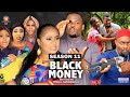 BLACK MONEY (SEASON 11) {NEW TRENDING MOVIE} - 2022 LATEST NIGERIAN NOLLYWOOD MOVIES