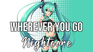 (NIGHTCORE) Wherever You Go - Jonas Blue, Jessie Reyez, Juan Magán
