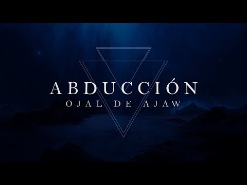 Ojal De Ajaw - Abducción Ft. Vibranko (Prod. Low End)