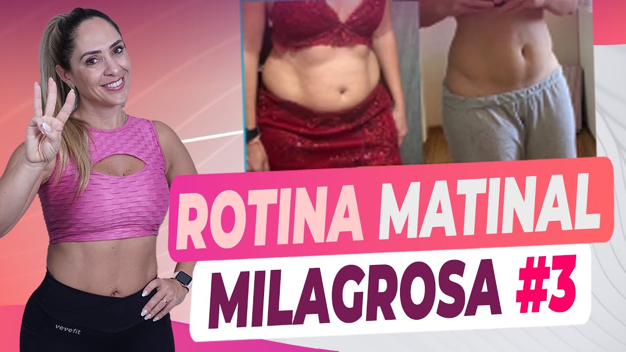 ROTINA MATINAL PARA REDUZIR A BARRIGA EM 7 DIAS | Série ROTINA MATINAL 3ª semana