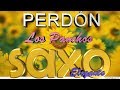 PERDÓN-LOS PANCHOS-INSTRUMENTAL EN SAXO ELEGANTE