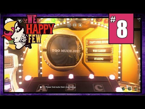 【 We Happy Few 】Part 8 - Oh, Behave! | 2018 Release Playthrough