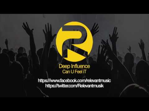 Deep Influence 'Can U Feel It' (House Mix)