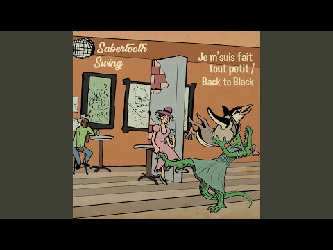 Je m'suis fait tout petit / Back to Black