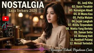 Download lagu ALBUM NOSTALGIA PALING SEDIH 😭 PATAH HATI 💔 | LAGU KENANGAN VIRAL POPULER 2026 | Janji Kita mp3