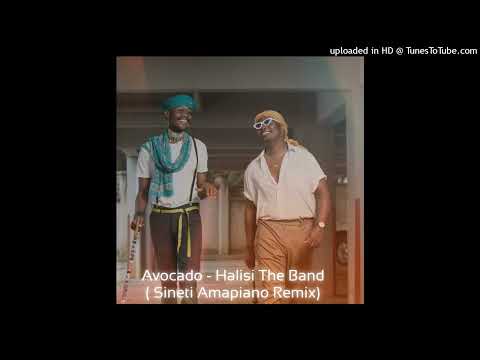 Avocado - Halisi The Band (Sineti Amapiano Remix)