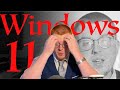 nerd gets worked up ranting about Windows 11