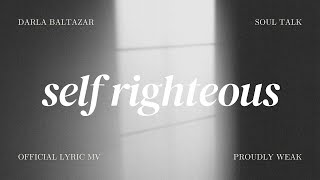 Self Righteous Music Video