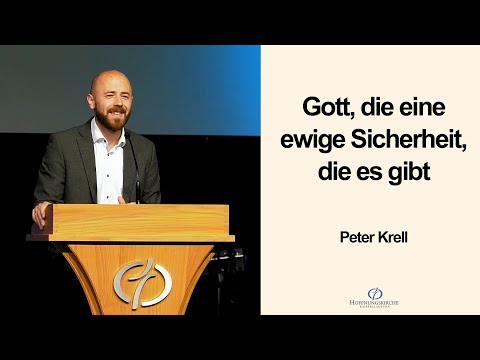 Gott, die eine ewige Sicherheit, die es gibt | Peter Krell
