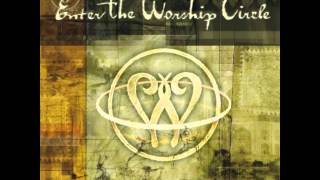 Enter The Worship Circle - Faithful