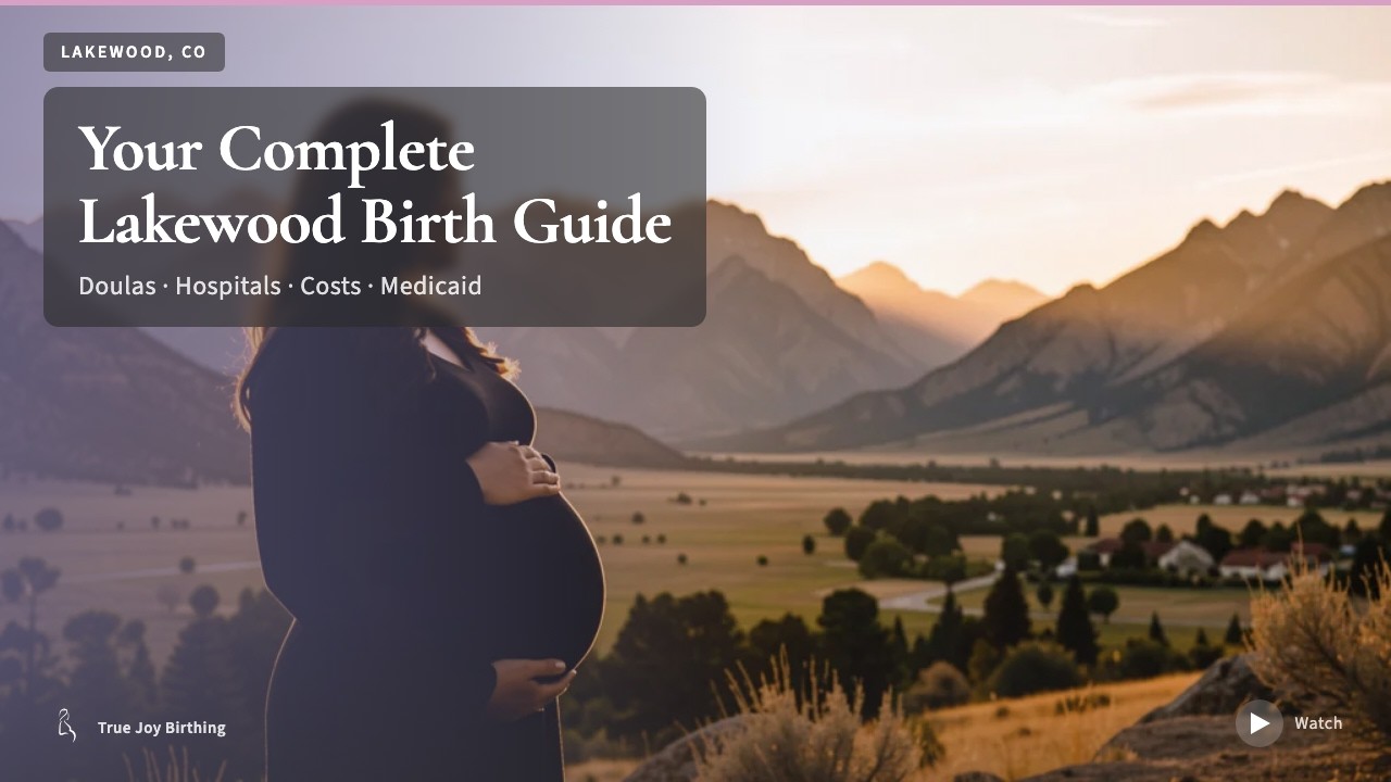 Lakewood CO Doula & Birth Plan Guide: Costs, Hospitals & Medicaid (First-Time Mom) — press play to watch