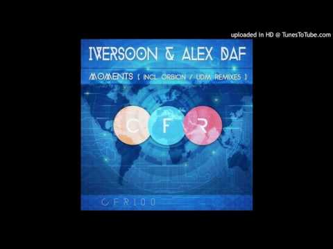 Iversoon & Alex Daf - Moments (UDM Remix)