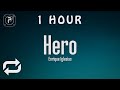 [1 HOUR 🕐 ] Enrique Iglesias - Hero (Lyrics)