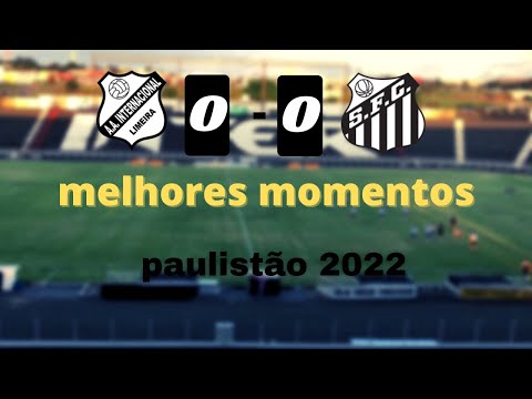 Inter de Limeira 0 x 0 Santos  Melhores Momentos paulistão 2022