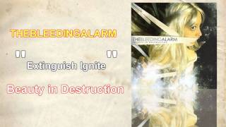 TheBleedingAlarm - Extinguish Ignite