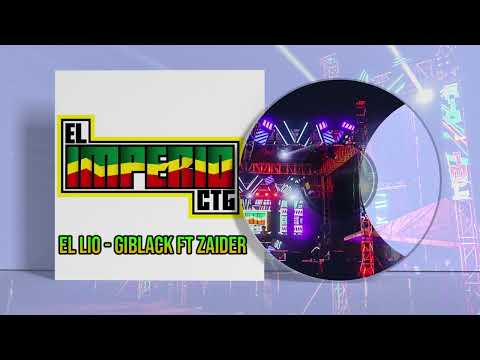 El Lio - Giblack Ft Zaider (Audio En Vivo Olimpica St) | Imperio Ft Dj Tremendo