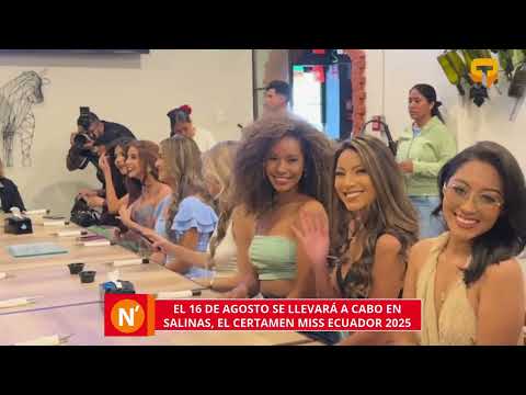 El 16 de agosto se llevará a cabo en Salinas, el certamen Miss Ecuador 2025