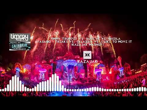 Freaks vs  I Like To Move It vs  Calabria   Timmy Trumpet vs  Rune RK Kazajak mashup