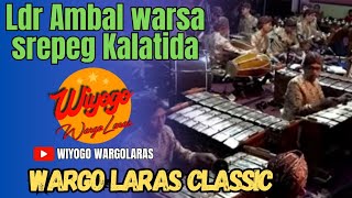 Download lagu Ldr Ambal Warsa lajeng srepeg Kalatida Karawitan w... mp3