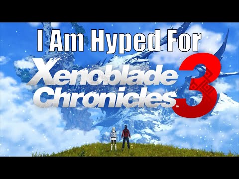 Xenoblade Chronicles 3 is Already My Most Hyped Game of 2022
