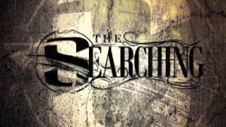The Searching - Seconds From Impact