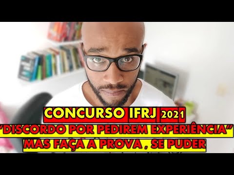 Concurso IFRJ  "CHEIO DE VAGAS" : inscrições abertas DISCORDO por pedir experiência mas faça a prova