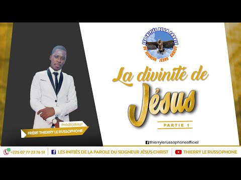 LA DIVINITÉ DE JÉSUS - Partie 1